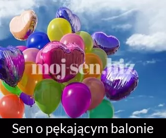 Sen o pękającym balonie