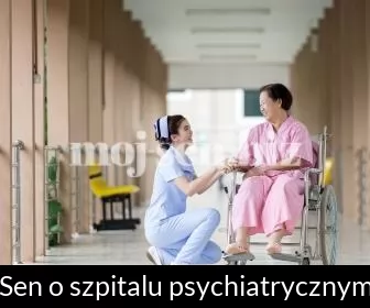 Sen o szpitalu psychiatrycznym