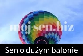 Sen o dużym balonie