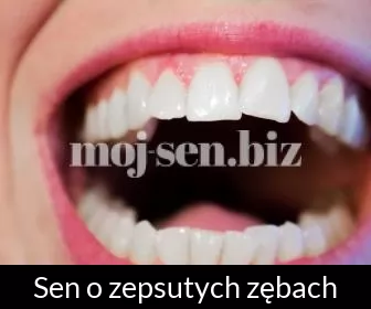 Sen o zepsutych zębach